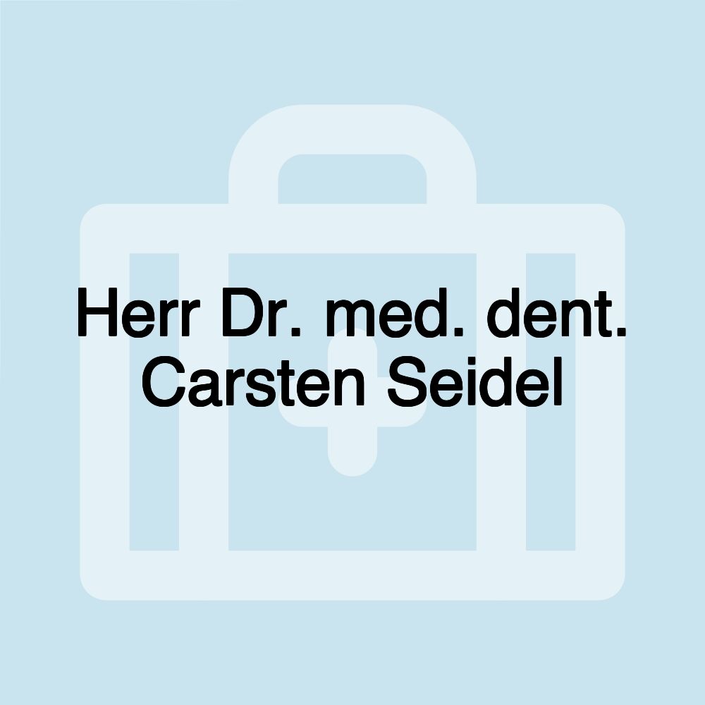 Herr Dr. med. dent. Carsten Seidel