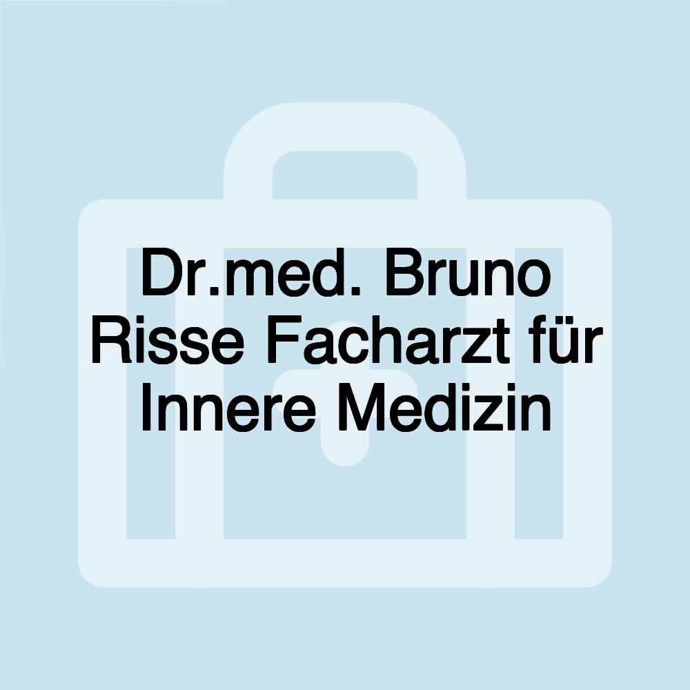 Dr.med. Bruno Risse Facharzt für Innere Medizin