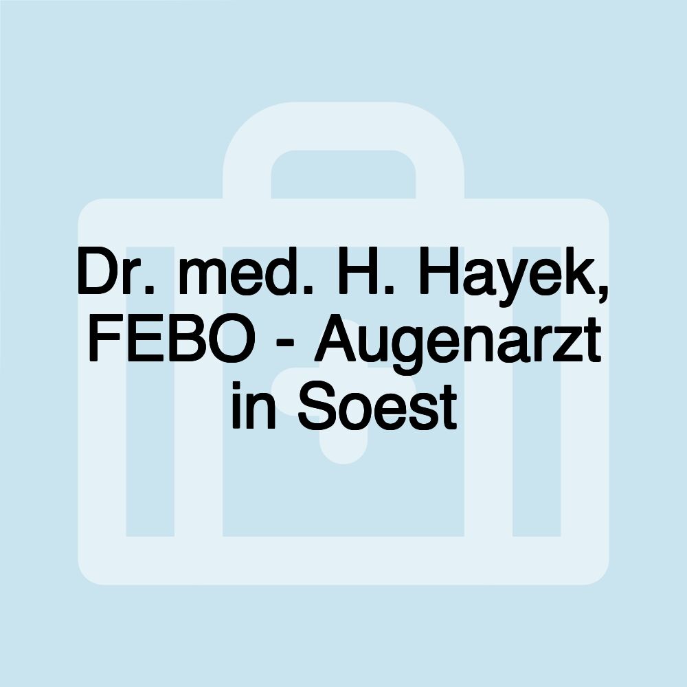 Dr. med. H. Hayek, FEBO - Augenarzt in Soest