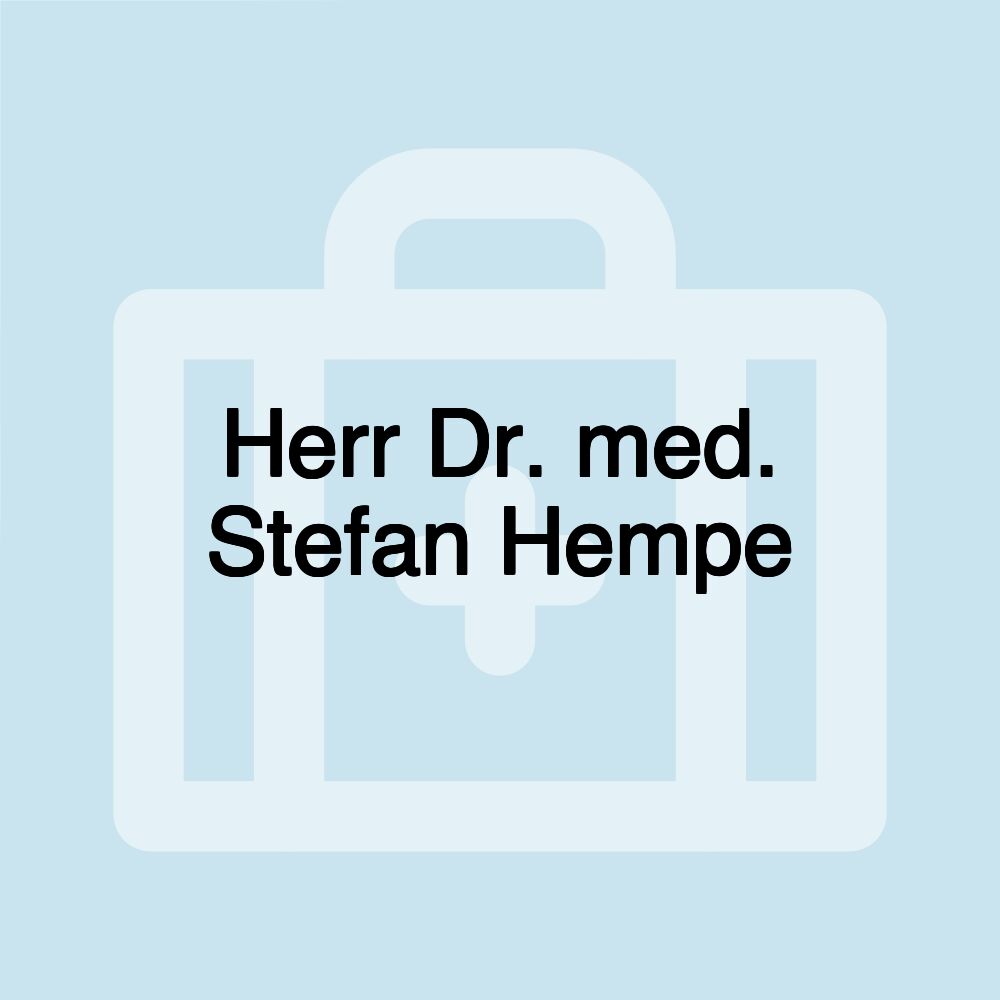 Herr Dr. med. Stefan Hempe