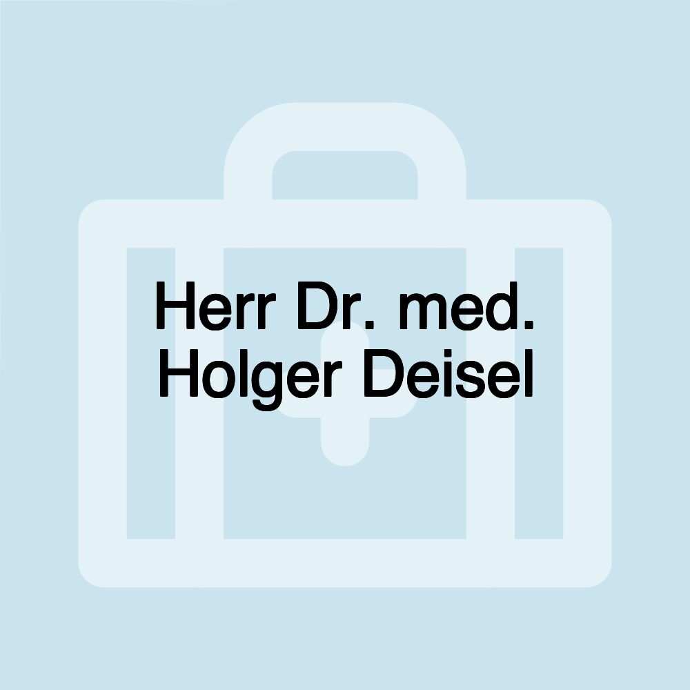 Herr Dr. med. Holger Deisel