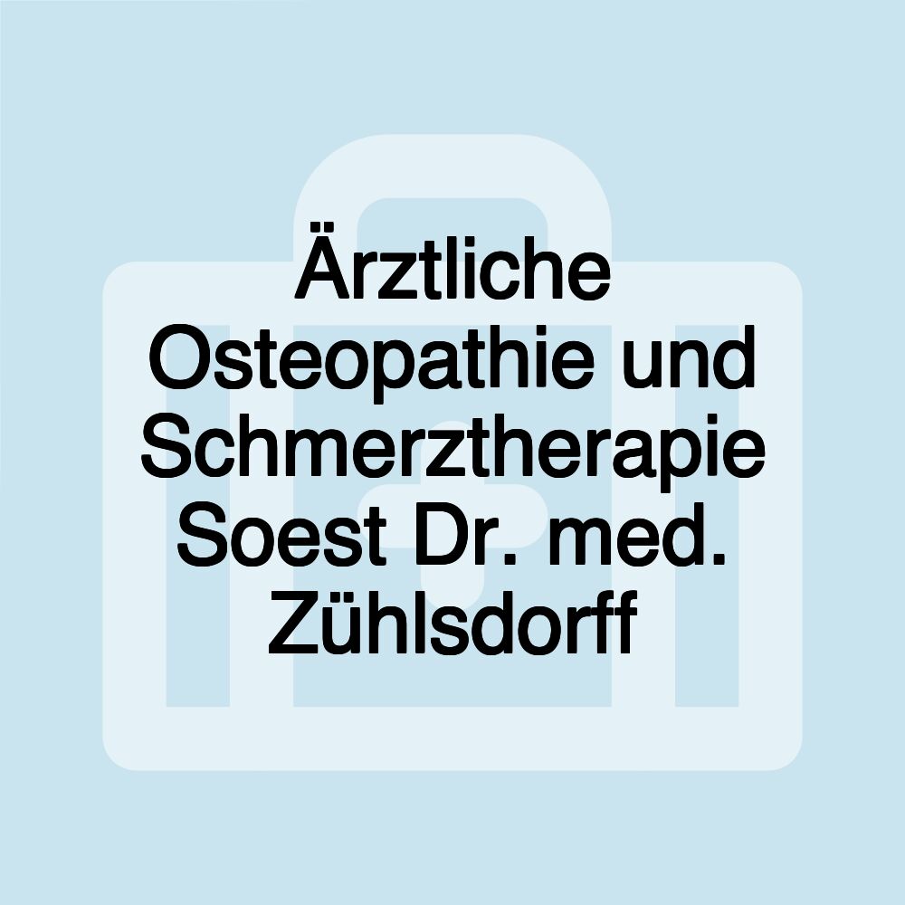 Ärztliche Osteopathie und Schmerztherapie Soest Dr. med. Zühlsdorff