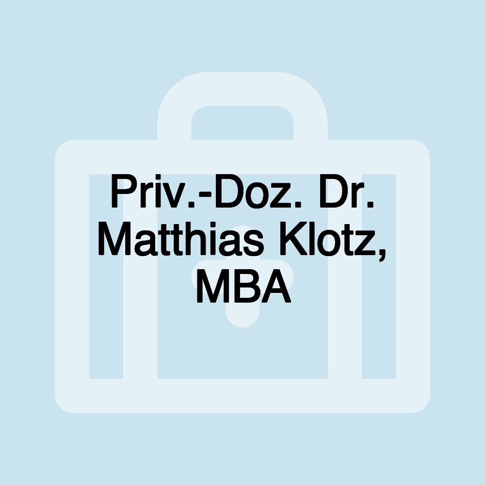 Priv.-Doz. Dr. Matthias Klotz, MBA