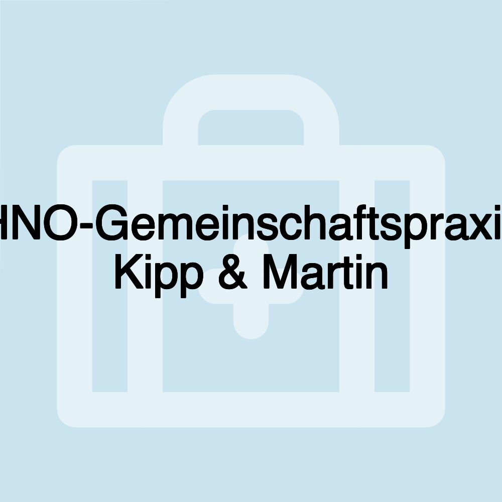 HNO-Gemeinschaftspraxis Kipp & Martin