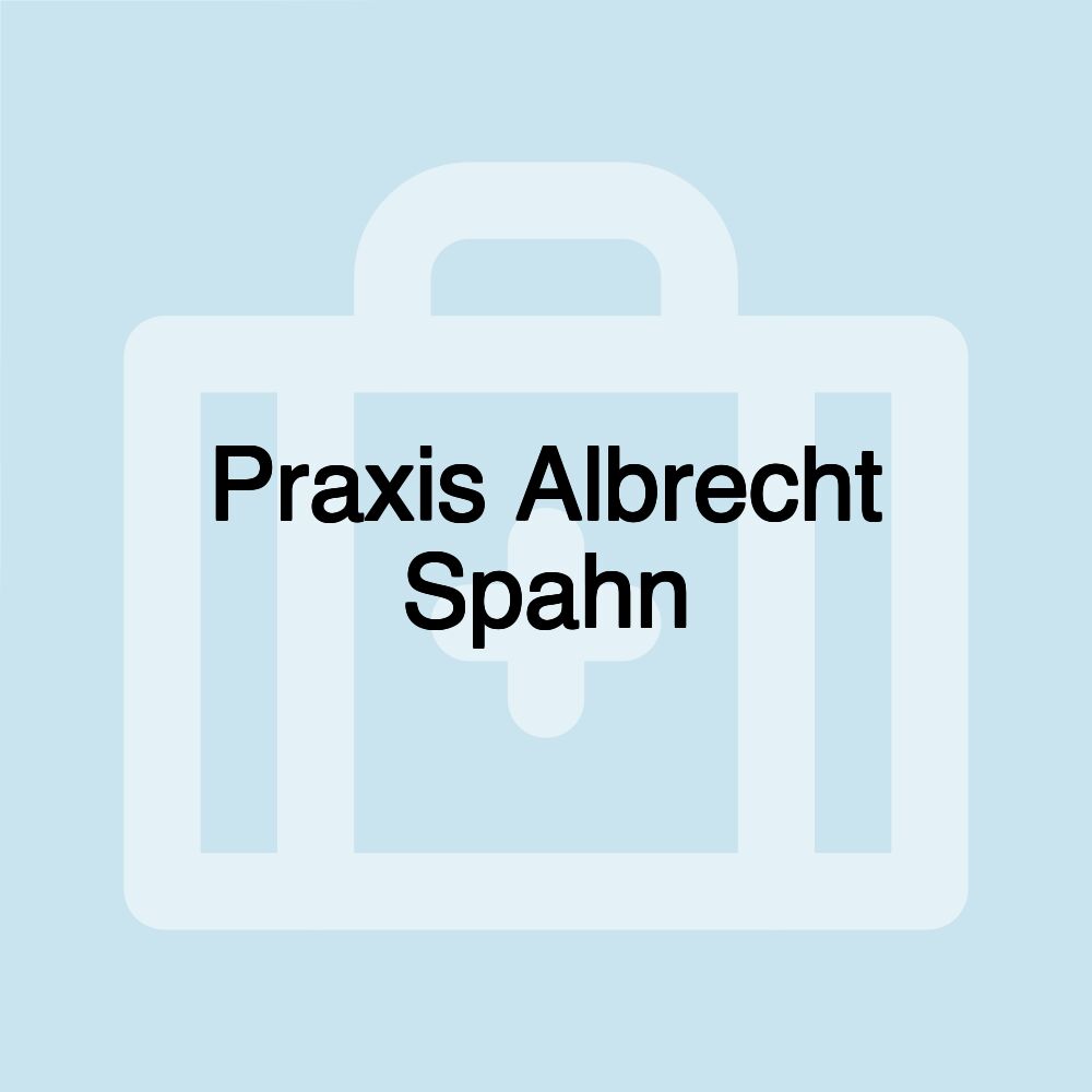 Praxis Albrecht Spahn