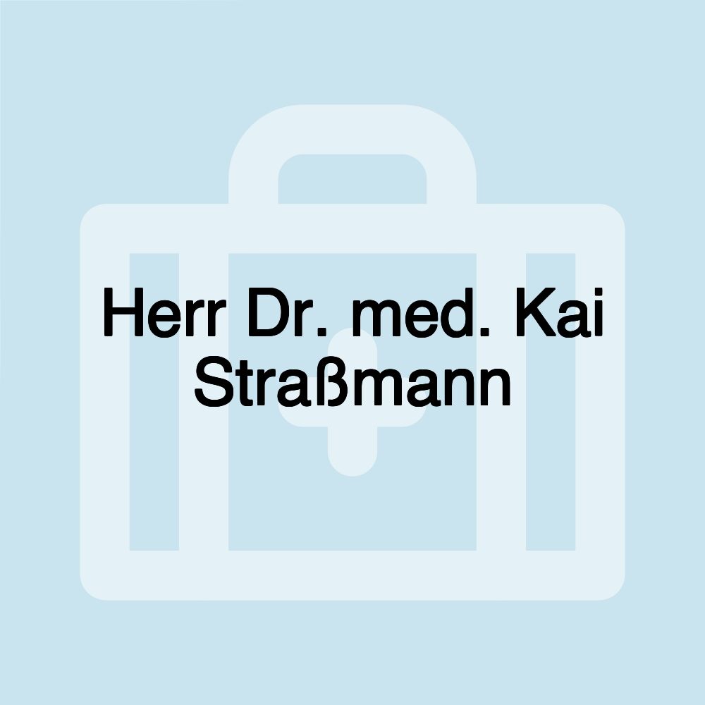 Herr Dr. med. Kai Straßmann