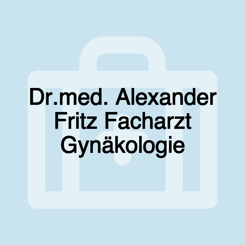 Dr.med. Alexander Fritz Facharzt Gynäkologie