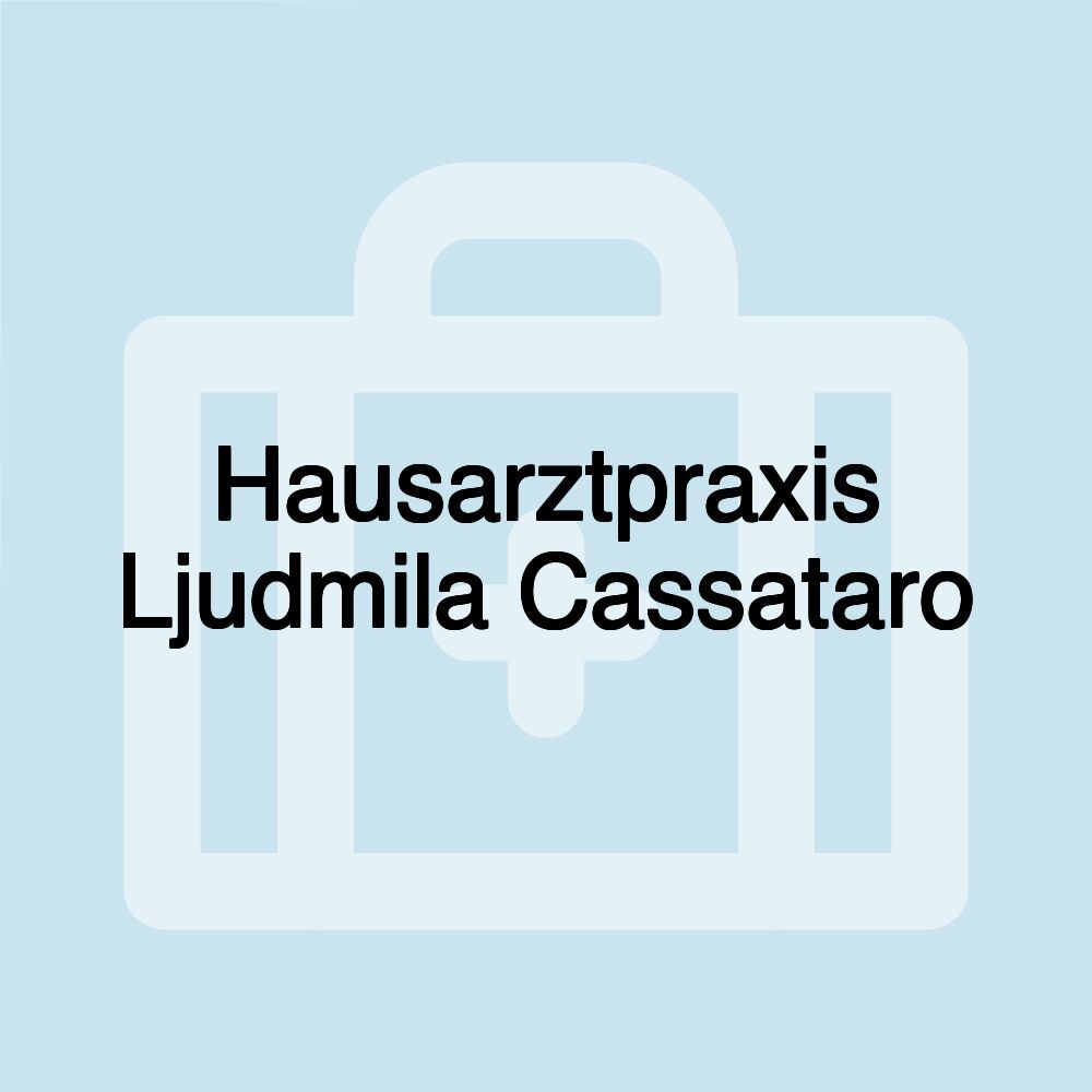 Hausarztpraxis Ljudmila Cassataro