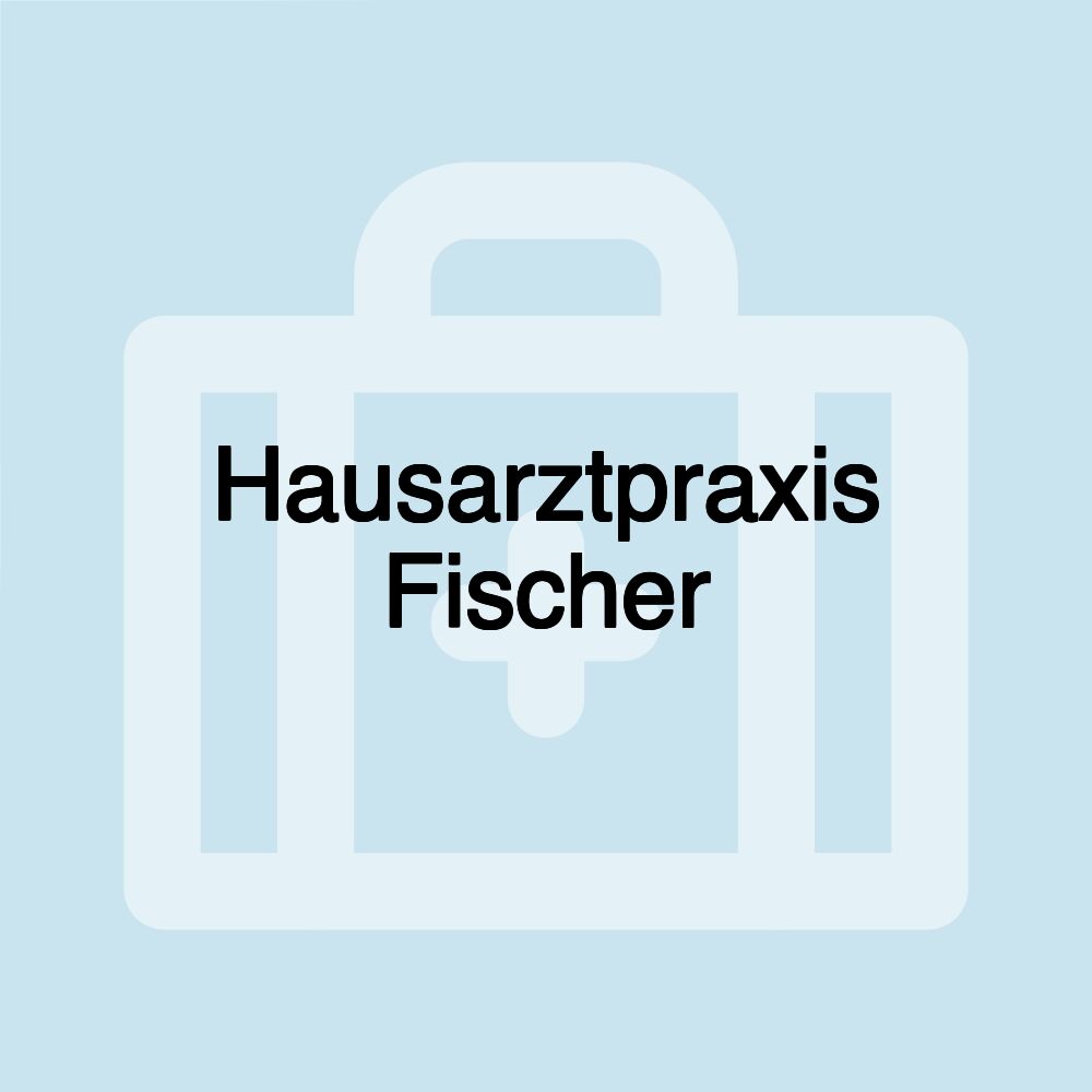 Hausarztpraxis Fischer