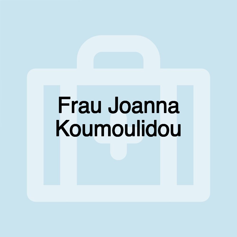 Frau Joanna Koumoulidou