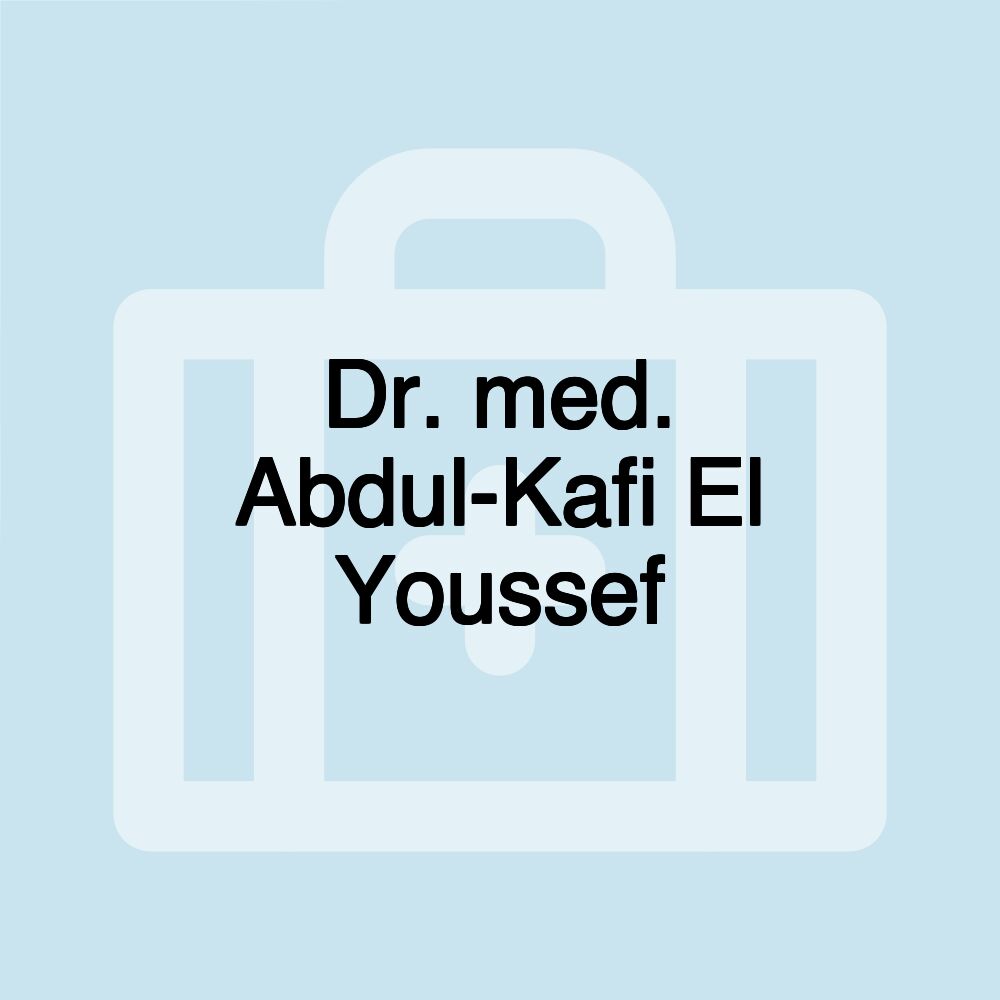 Dr. med. Abdul-Kafi El Youssef