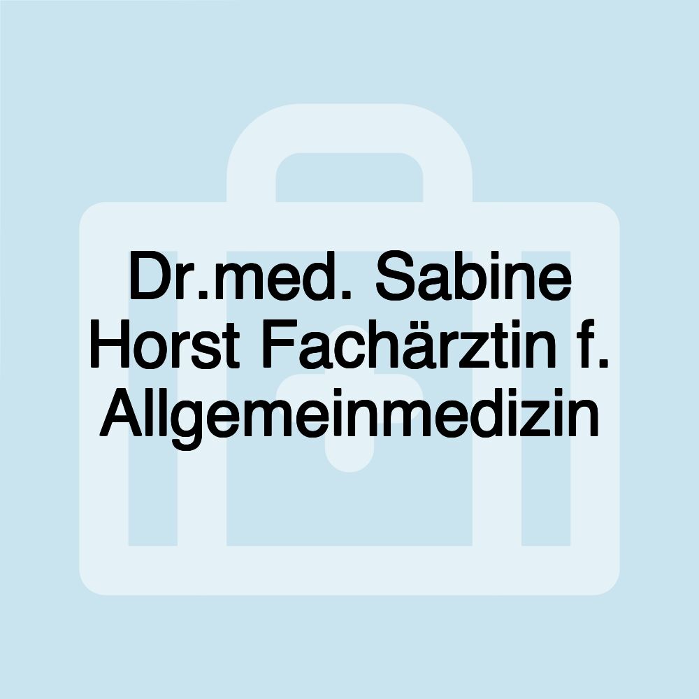 Dr.med. Sabine Horst Fachärztin f. Allgemeinmedizin