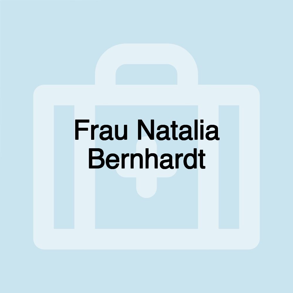 Frau Natalia Bernhardt