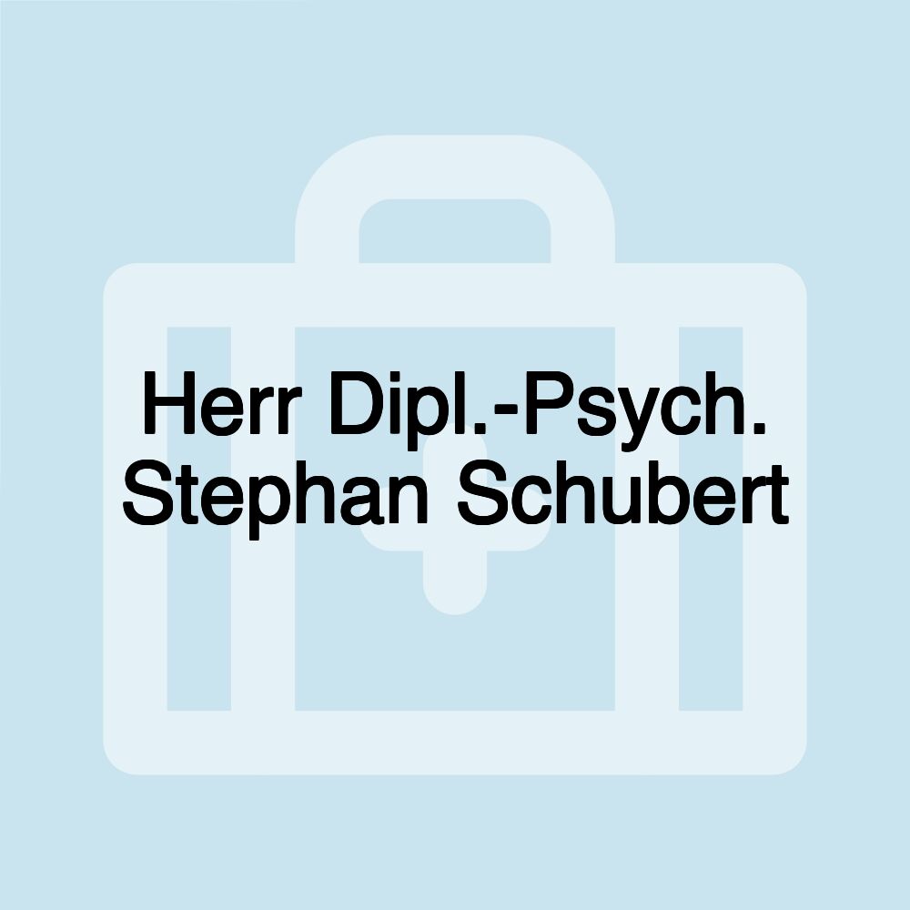 Herr Dipl.-Psych. Stephan Schubert