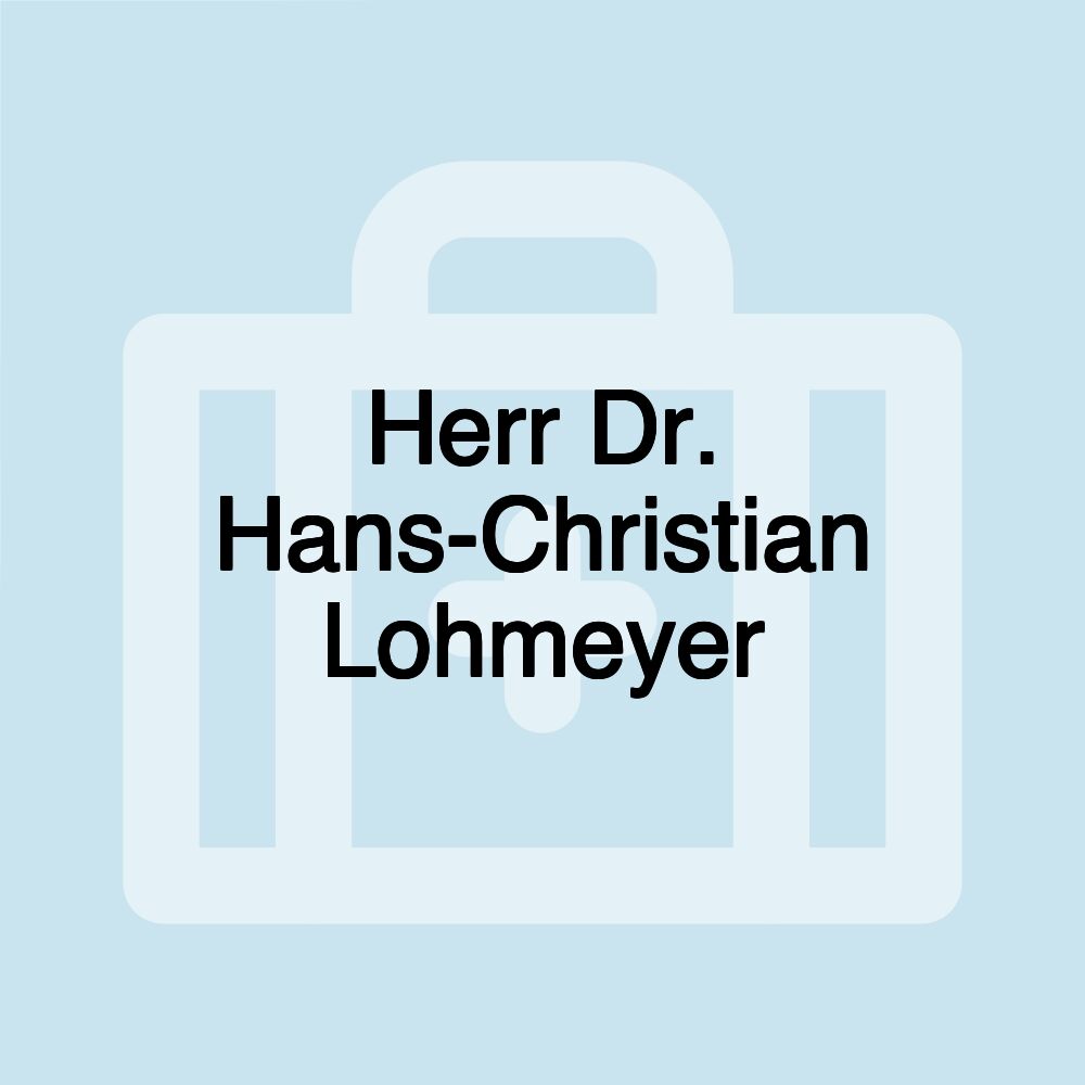 Herr Dr. Hans-Christian Lohmeyer