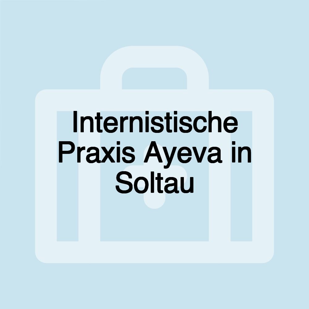 Internistische Praxis Ayeva in Soltau