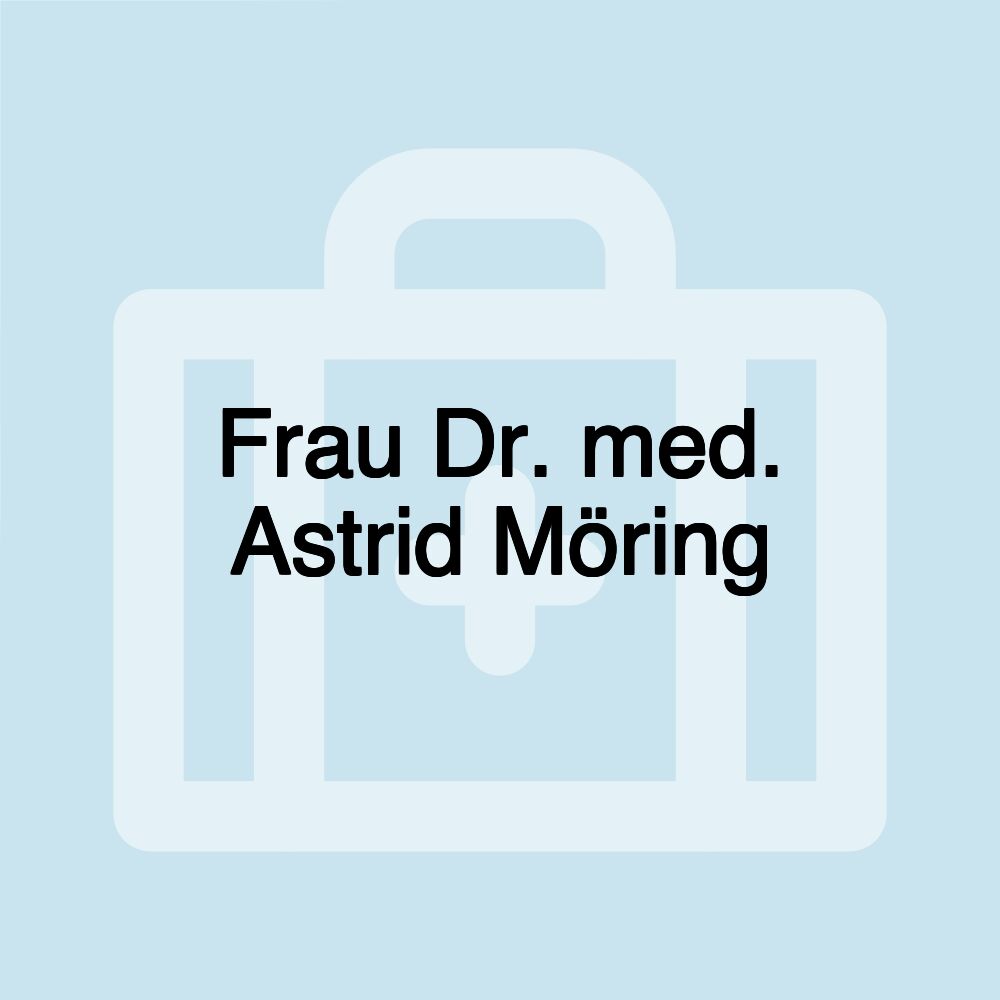 Frau Dr. med. Astrid Möring