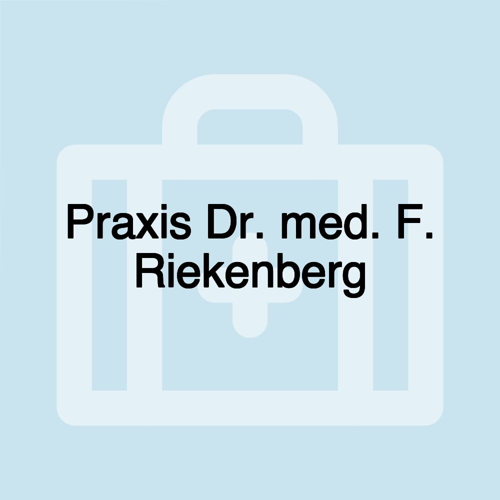 Praxis Dr. med. F. Riekenberg