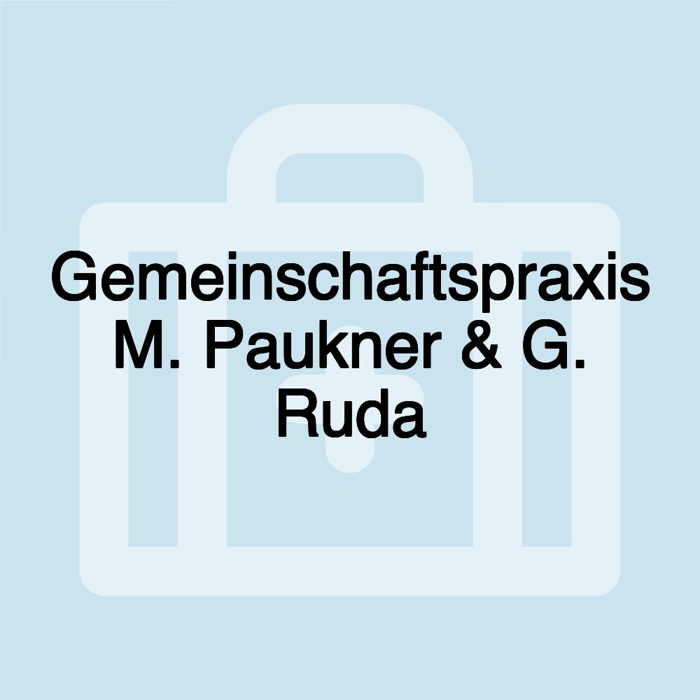 Gemeinschaftspraxis M. Paukner & G. Ruda