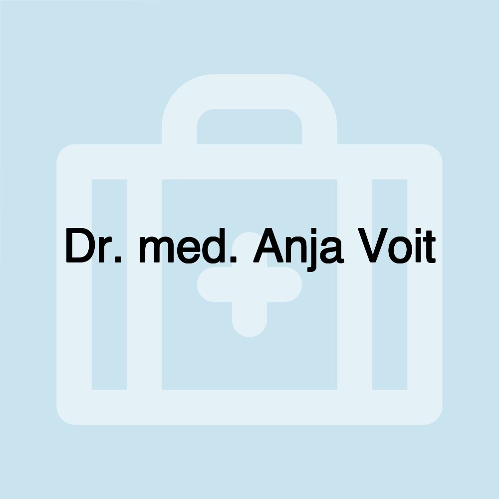 Dr. med. Anja Voit