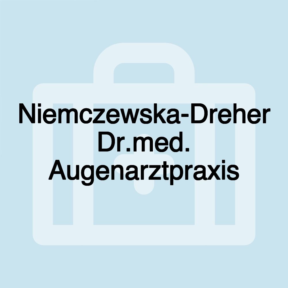 Niemczewska-Dreher Dr.med. Augenarztpraxis