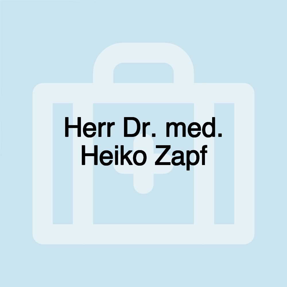 Herr Dr. med. Heiko Zapf