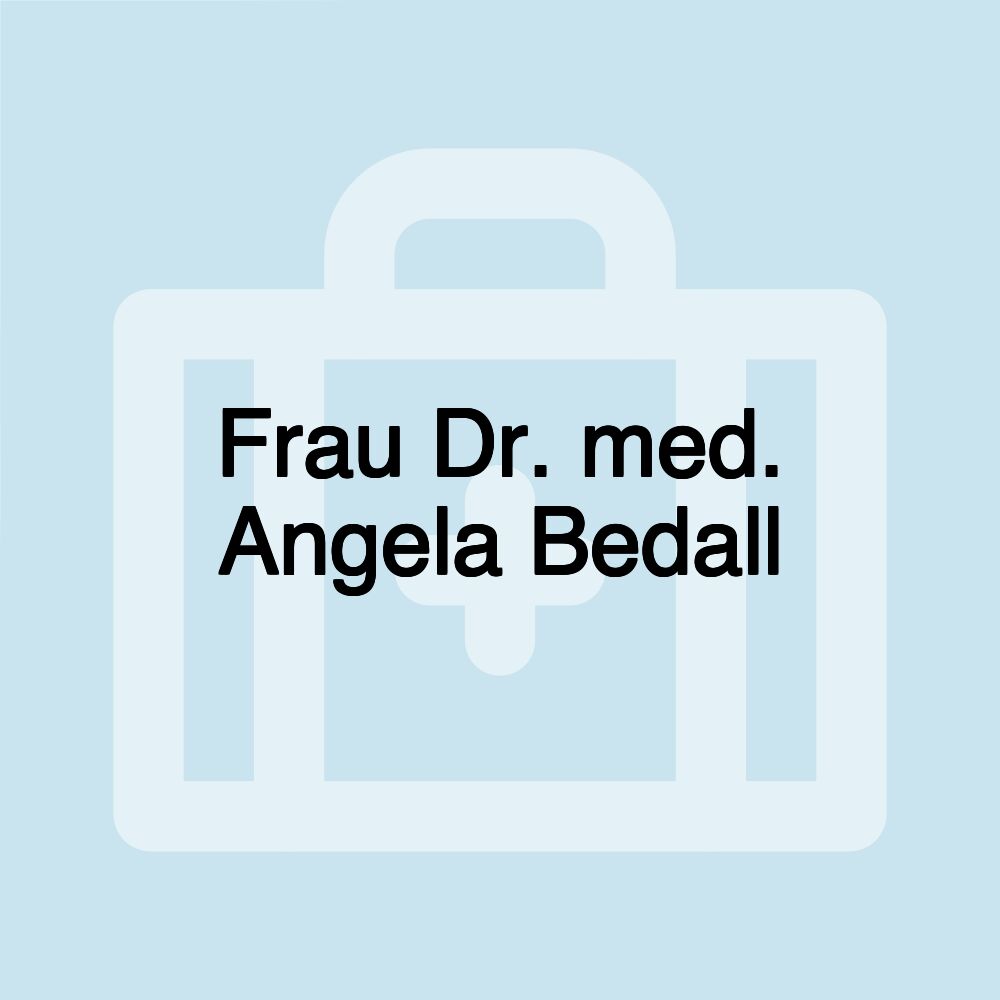 Frau Dr. med. Angela Bedall