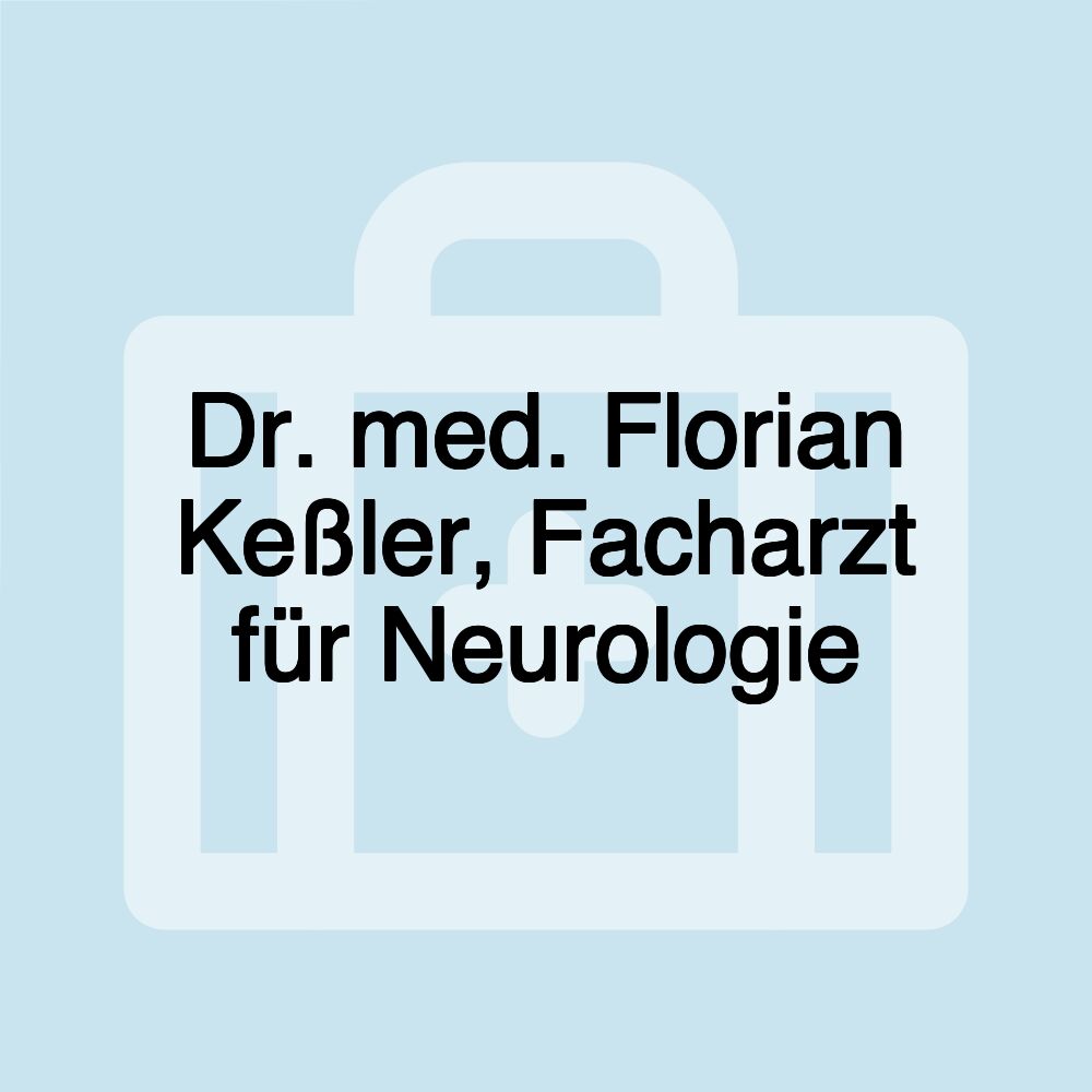 Dr. med. Florian Keßler, Facharzt für Neurologie