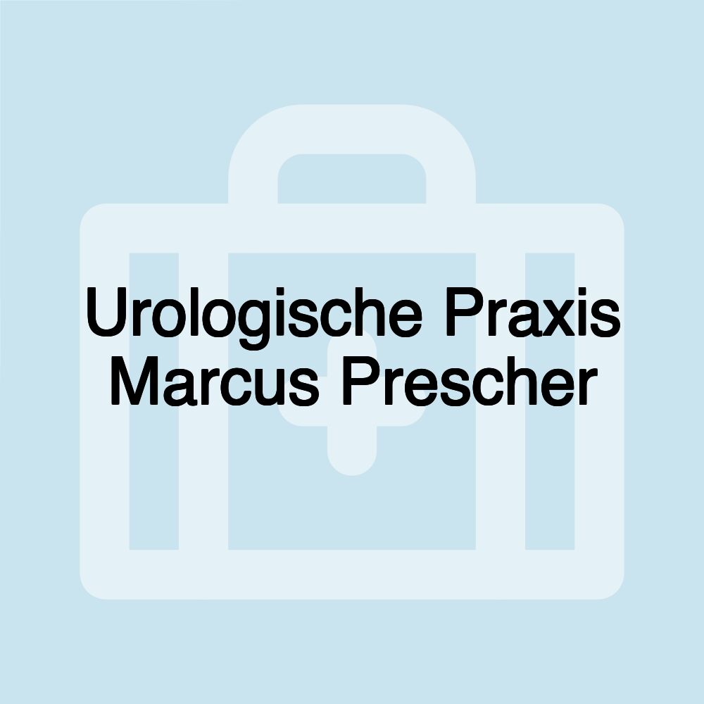 Urologische Praxis Marcus Prescher