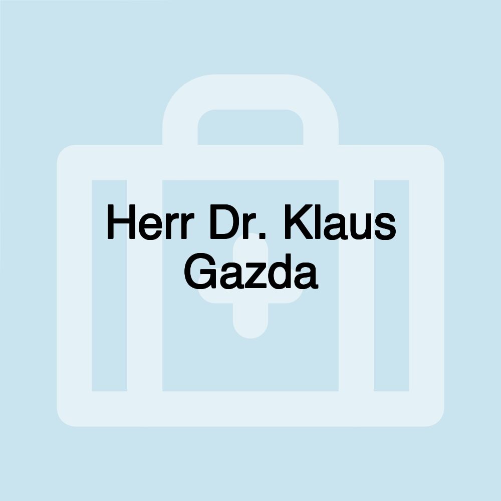 Herr Dr. Klaus Gazda