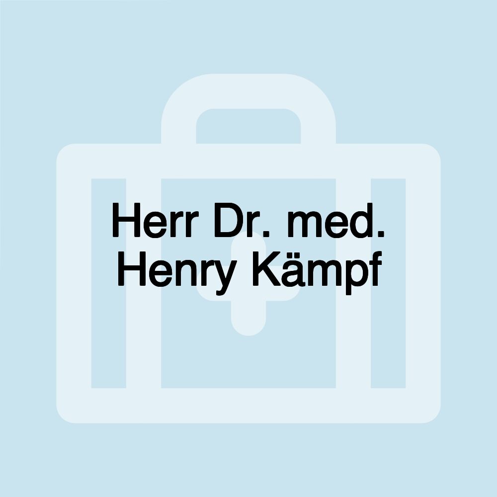 Herr Dr. med. Henry Kämpf