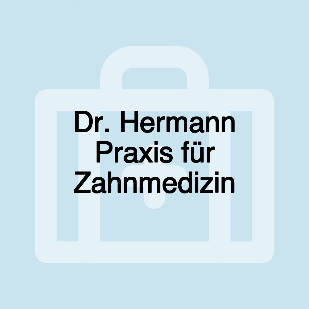 Dr. Hermann Praxis für Zahnmedizin