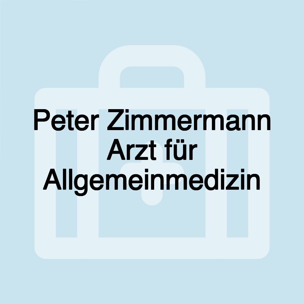 Peter Zimmermann Arzt für Allgemeinmedizin