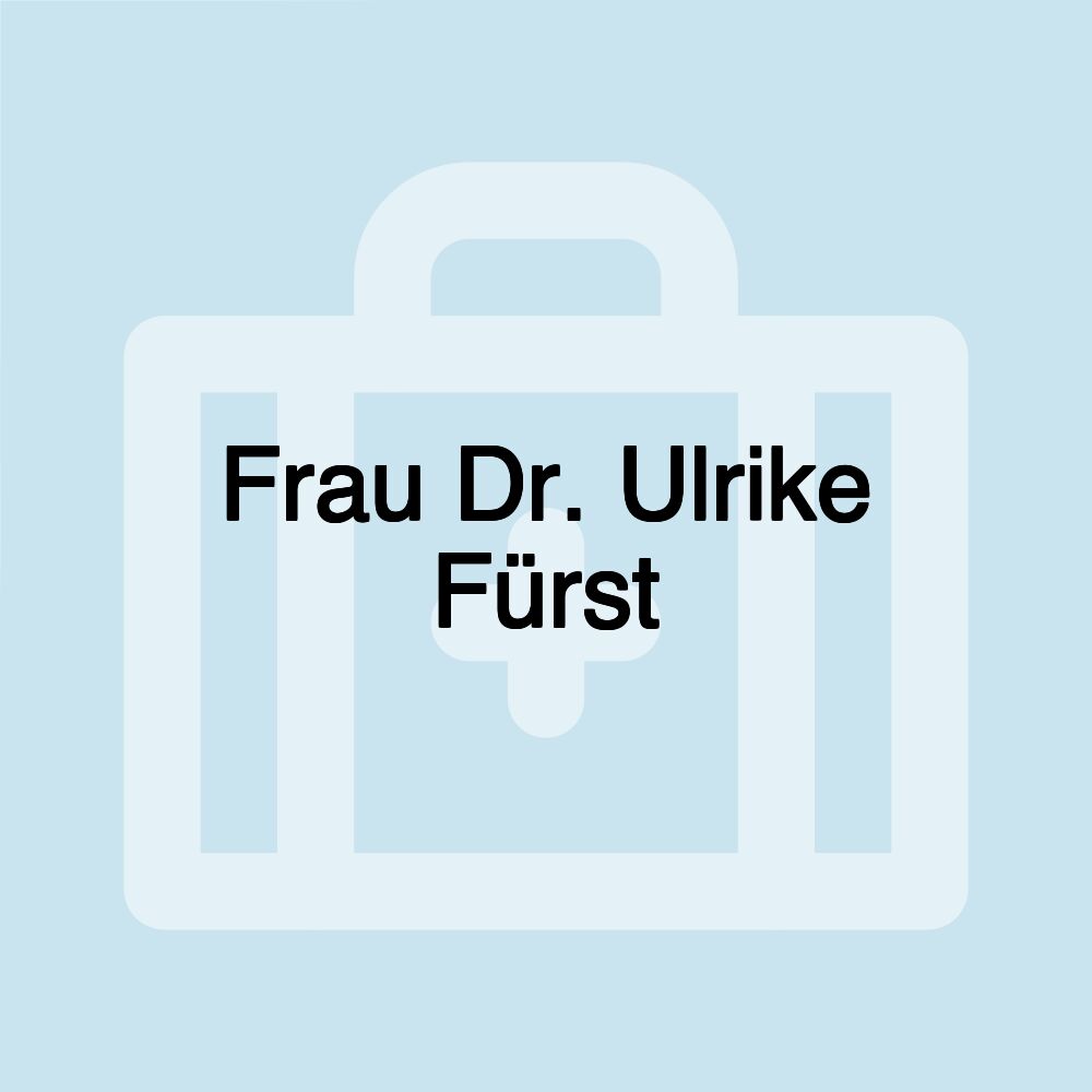 Frau Dr. Ulrike Fürst