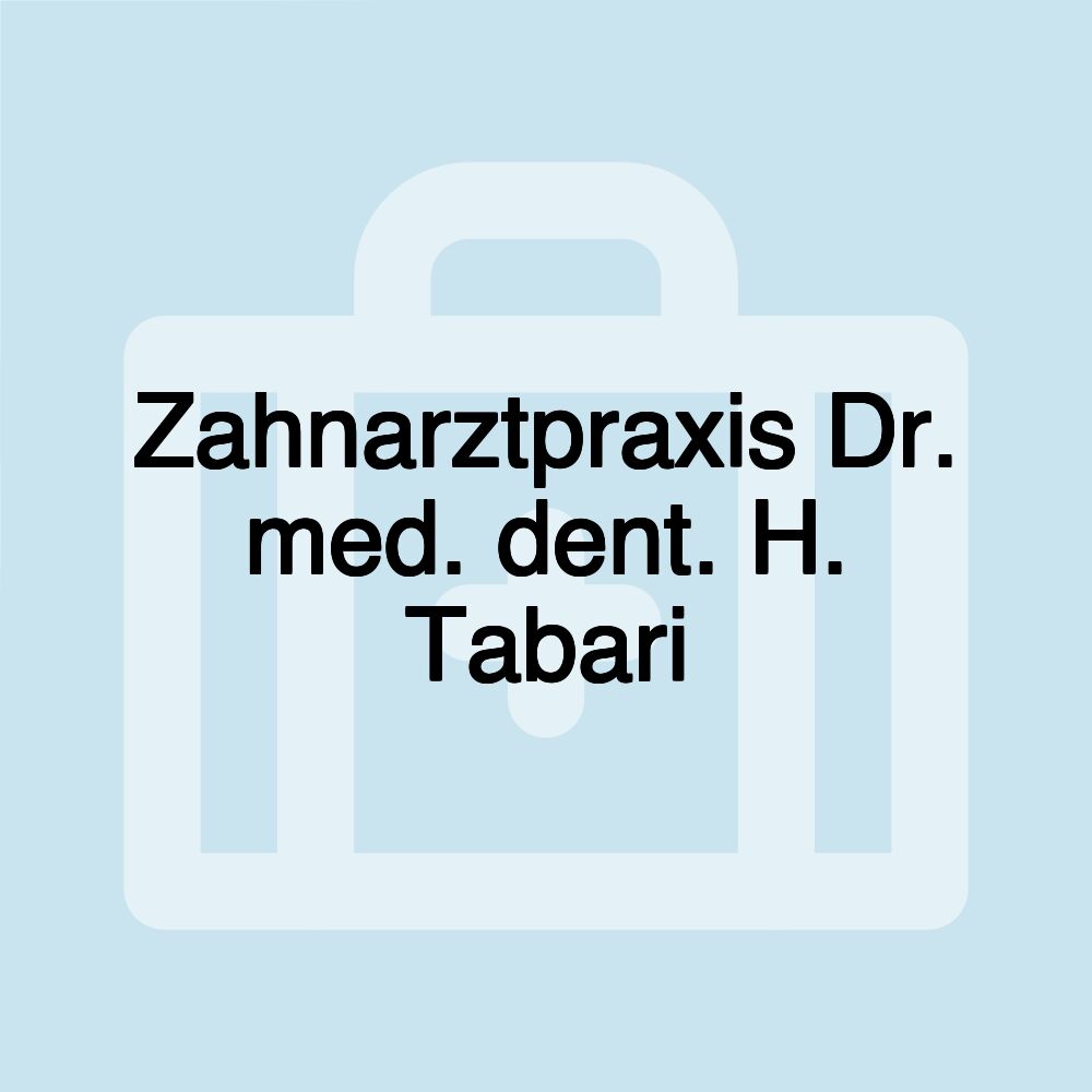 Zahnarztpraxis Dr. med. dent. H. Tabari