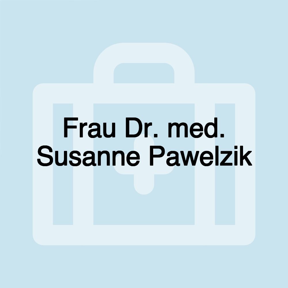 Frau Dr. med. Susanne Pawelzik