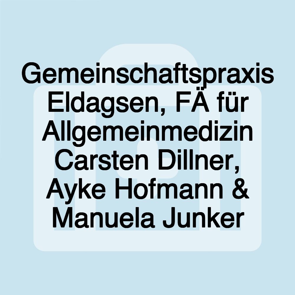 Gemeinschaftspraxis Eldagsen, FÄ für Allgemeinmedizin Carsten Dillner, Ayke Hofmann & Manuela Junker