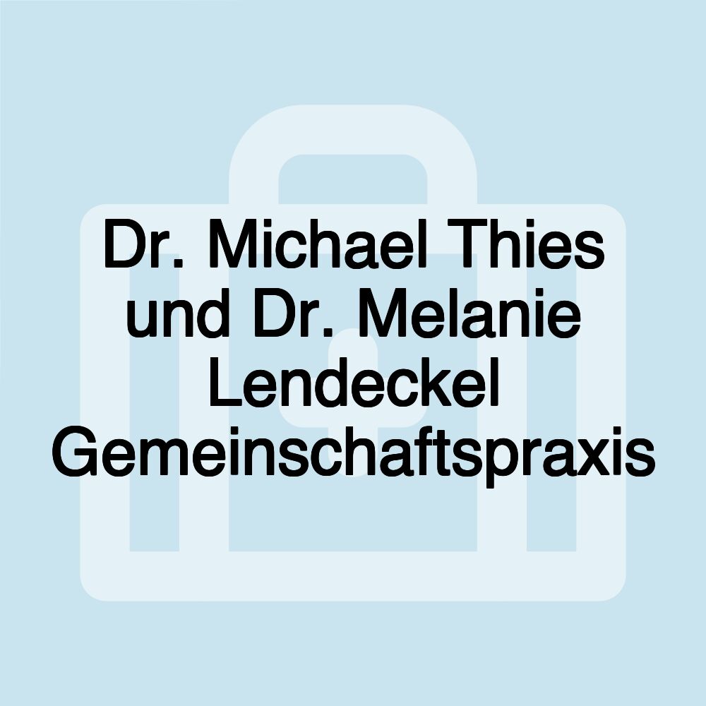 Dr. Michael Thies und Dr. Melanie Lendeckel Gemeinschaftspraxis