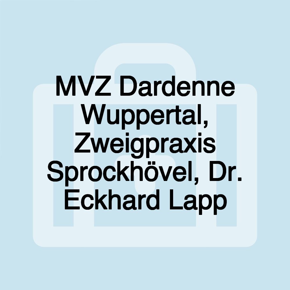 MVZ Dardenne Wuppertal, Zweigpraxis Sprockhövel, Dr. Eckhard Lapp