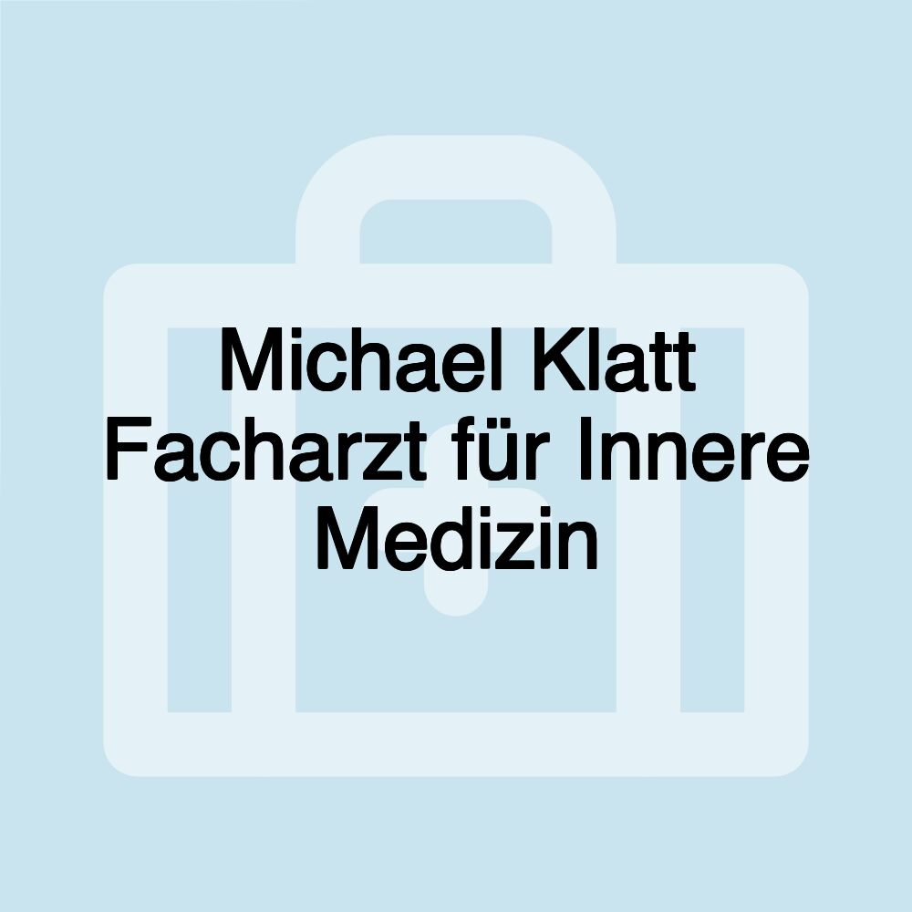 Michael Klatt Facharzt für Innere Medizin