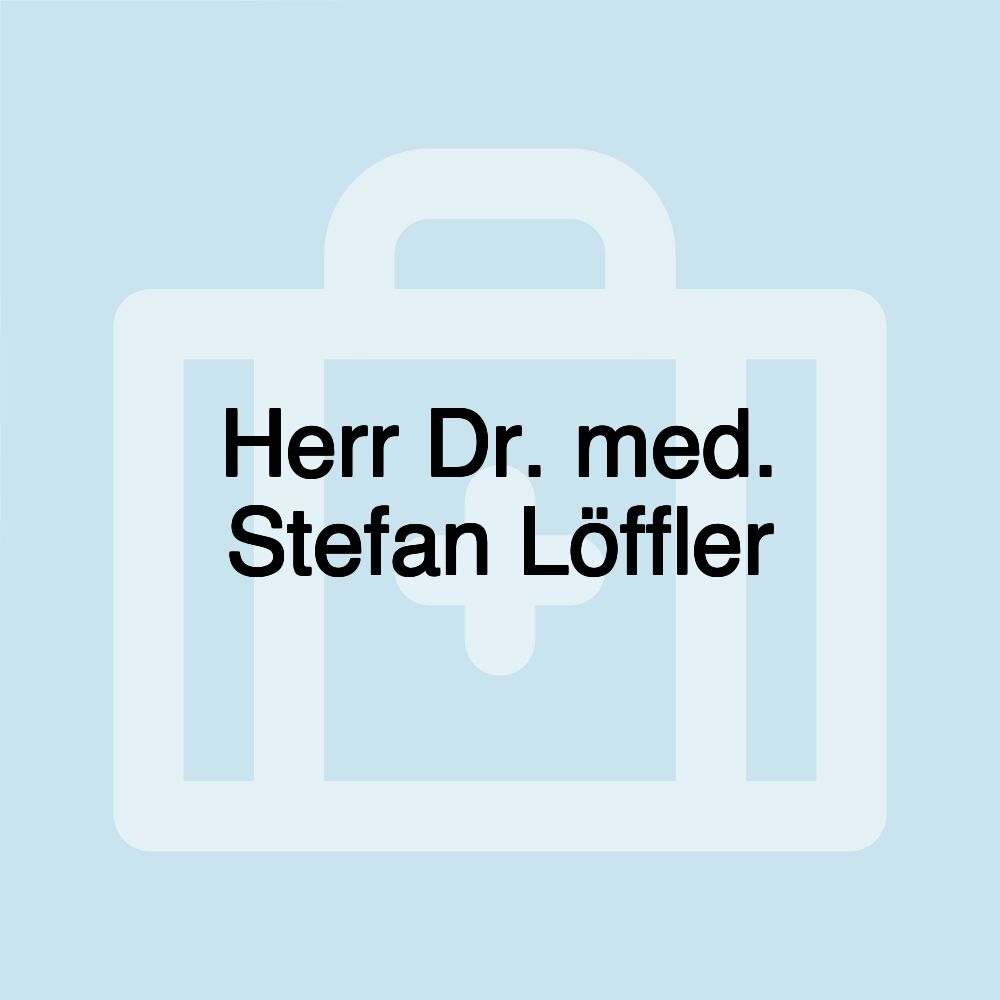 Herr Dr. med. Stefan Löffler