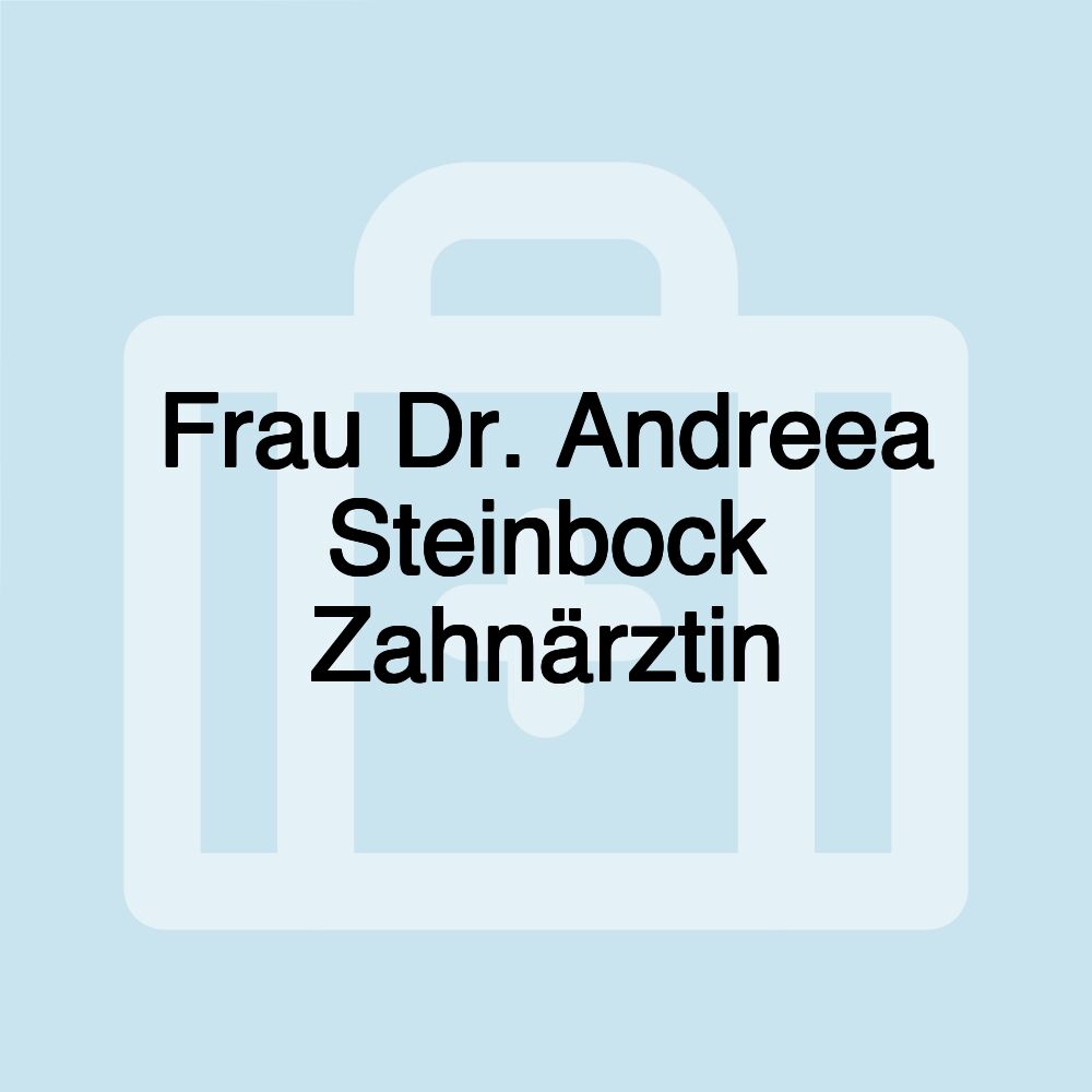 Frau Dr. Andreea Steinbock Zahnärztin