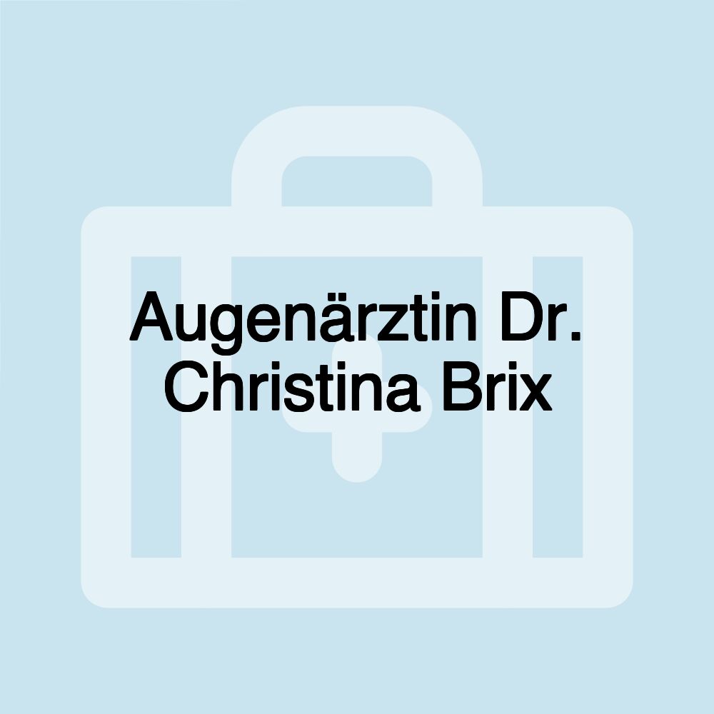 Augenärztin Dr. Christina Brix