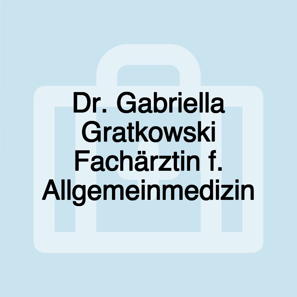 Dr. Gabriella Gratkowski Fachärztin f. Allgemeinmedizin