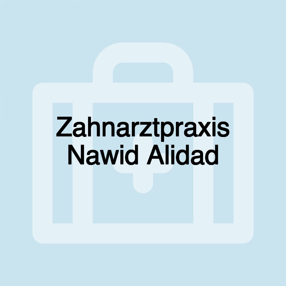 Zahnarztpraxis Nawid Alidad