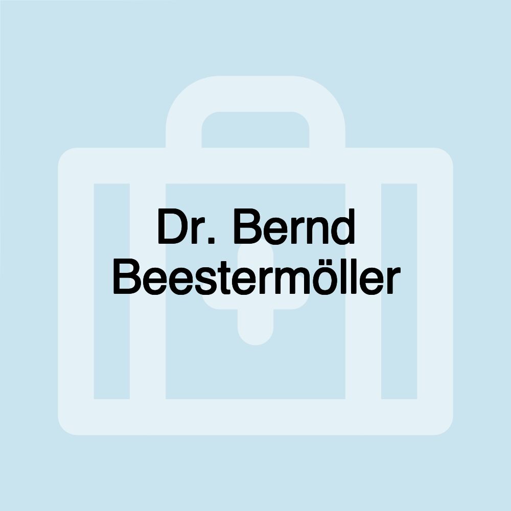 Dr. Bernd Beestermöller