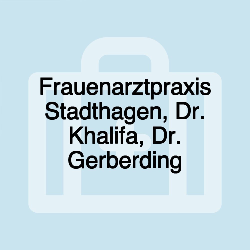 Frauenarztpraxis Stadthagen, Dr. Khalifa, Dr. Gerberding