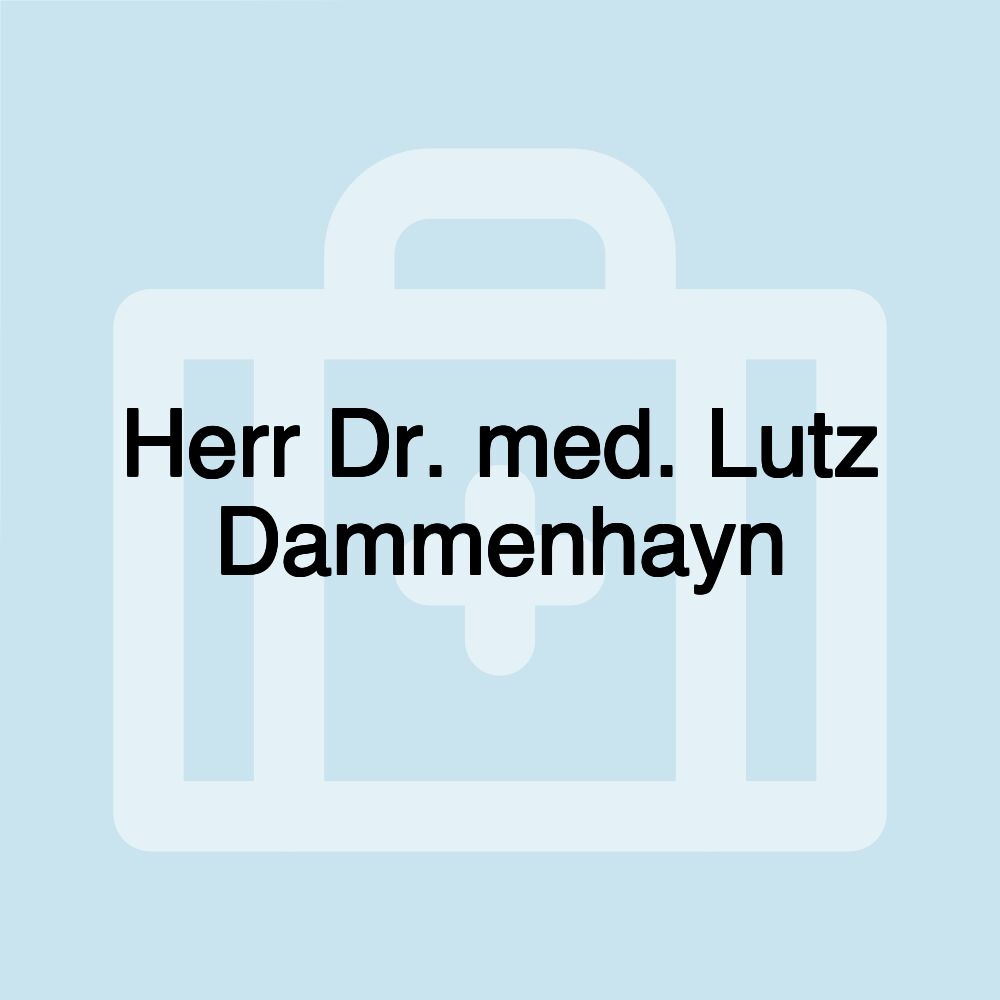 Herr Dr. med. Lutz Dammenhayn