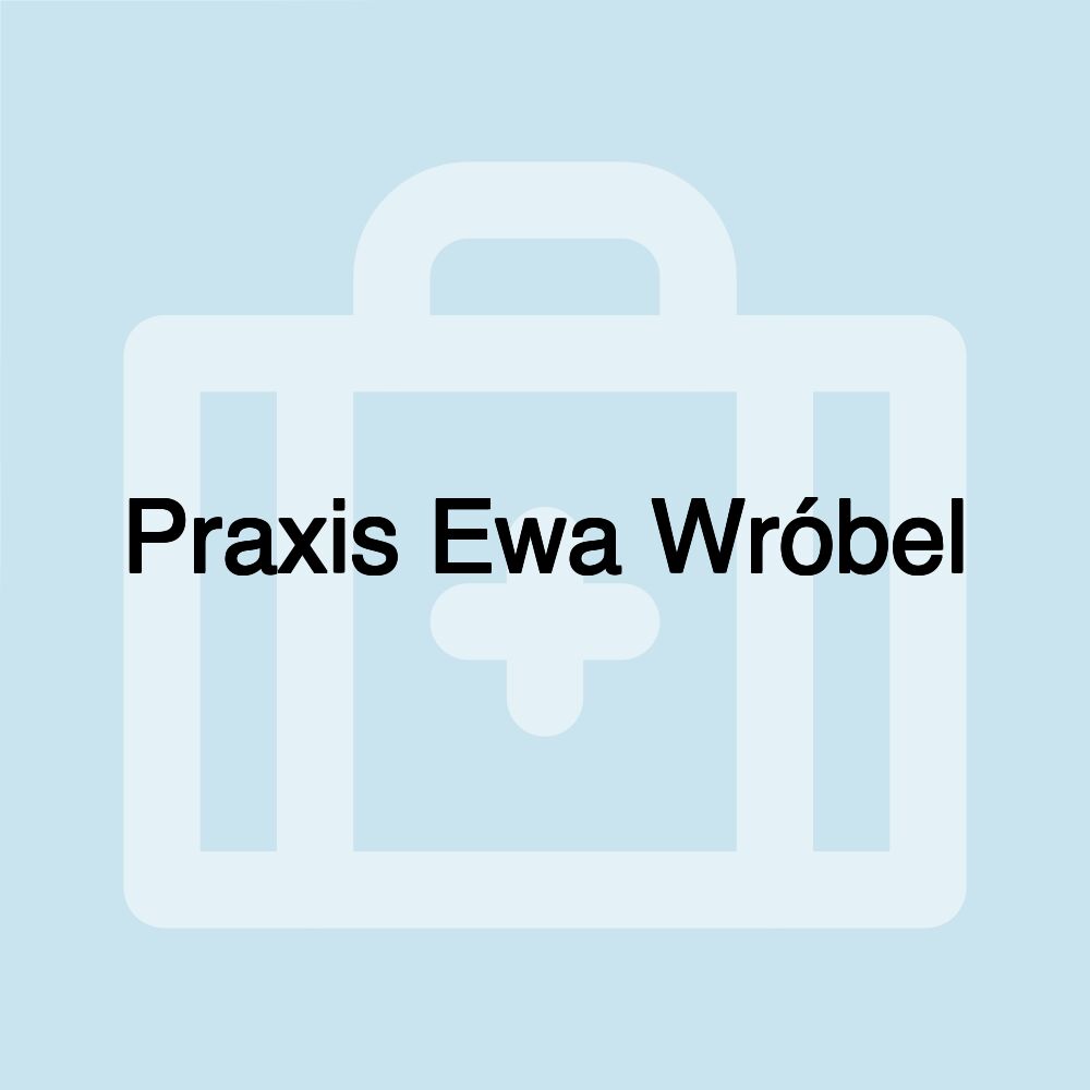 Praxis Ewa Wróbel