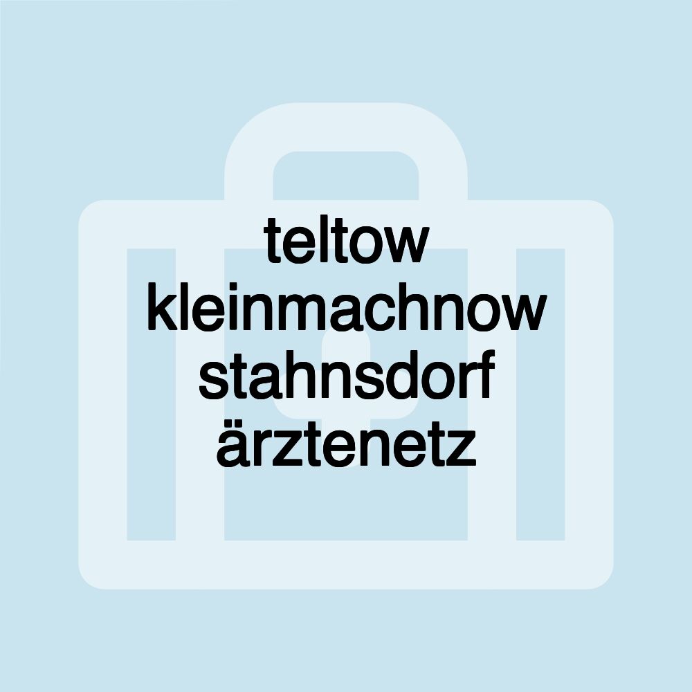 teltow kleinmachnow stahnsdorf ärztenetz